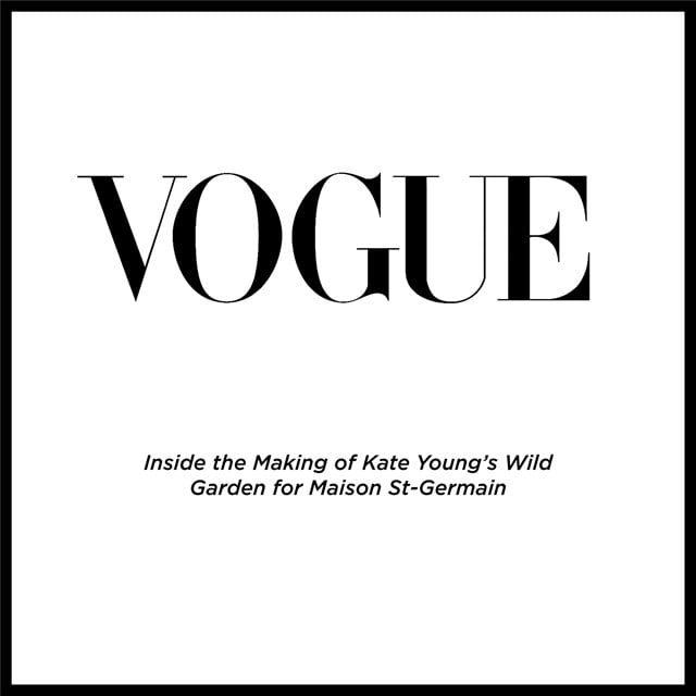 Inside the Making of Kate Young’s Wild Garden for Maison St-Germain